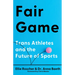 Fair Game: Trans Athletes and the Future of Sports