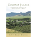 Colonia Juarez: Commemorating 125 Years of the Mormon Colonies in Mexico