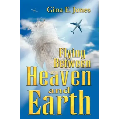Flying Between Heaven & Earth