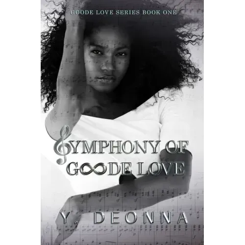 Symphony of Goode Love: Goode Love Series