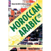 Moroccan Arabic - Shnoo the Hell Is Going on H'Naa? a Practical Guide to Learning Moroccan Darija - The Arabic Dialect of Morocco (2nd Edition)