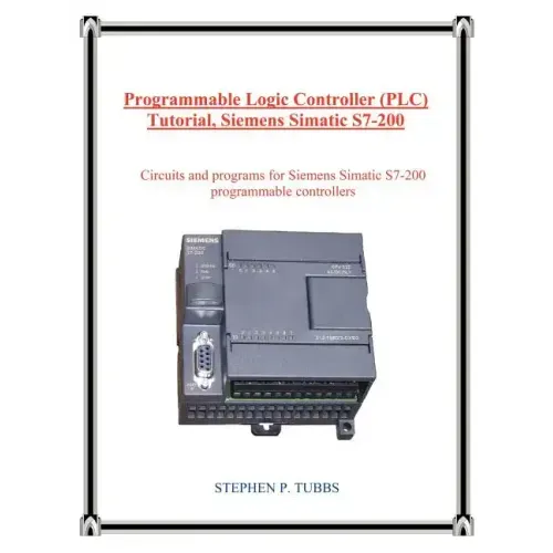 Programmable Logic Controller (Plc) Tutorial, Siemens Simatic S7-200