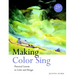 Making Color Sing: Practical Lessons in Color and Design