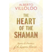 The Heart of the Shaman: Stories and Practices of the Luminous Warrior