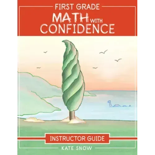 First Grade Math with Confidence Instructor Guide