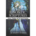 The Gnostic Scriptures: History, Theology, and the Sacred Feminine: