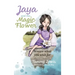 Jaya and the Magic Flower: Beware what you wish for