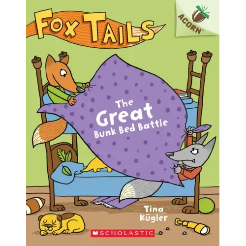 The Great Bunk Bed Battle: An Acorn Book (Fox Tails #1): Volume 1