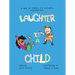 Laughter Is a Child
