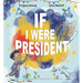 If I Were President