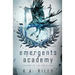 Emergents Academy: A Dystopian Novel