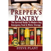 Prepper's Pantry: The Survival Guide To Modern Day Emergency Food & Water Storage