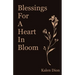 Blessings for a Heart in Bloom