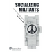 Socializing Militants: How States End Asymmetric Conflict with Non-State Militants