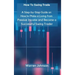 How To Swing Trade: A Step-by-Step Guide on How to Make a Living from Passive Income and Become a Successful Swing Trader