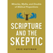 Scripture and the Skeptic: Miracles, Myths, and Doubts of Biblical Proportions