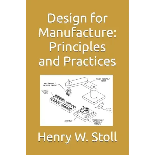 Design for Manufacture: Principles and Practices