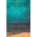 Sweep Out the Ashes