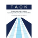 Tack: The Young Adult's Guide to Getting In, Succeeding and Influencing Others in the Work World