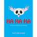 Ha Ha Ha