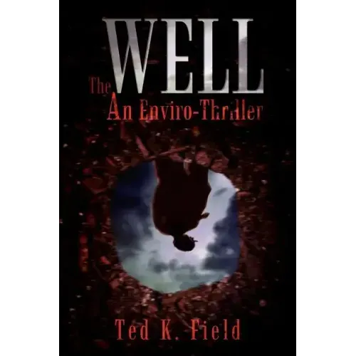 The Well: An Enviro-Thriller
