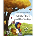 The Adventure of Mother Hen and Her Ten Eggs: (An amusing tale of courage and hope)