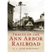 Traces of the Ann Arbor Railroad