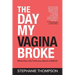 The Day My Vagina Broke: What they don't tell you about childbirth