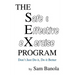 THE Safe & Effective eXercise PROGRAM: Don't Just Do it, Do it Better