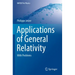 Applications of General Relativity: With Problems