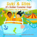 Suki & Silas It's Roller Coaster Day!: Every Day Is a Holiday