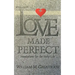 Love Made Perfect: Foundations for the Holy Life