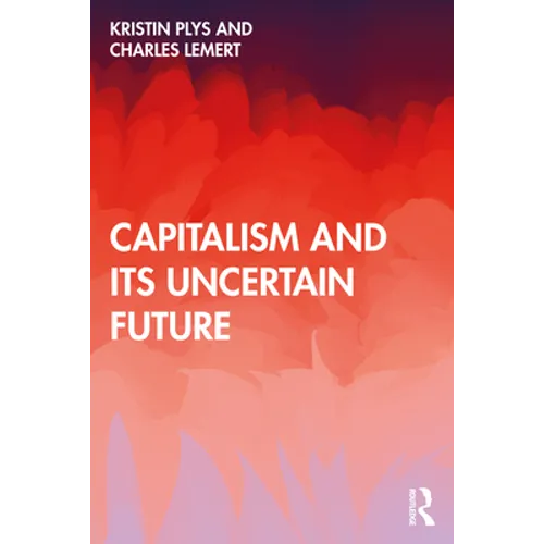 Capitalism and Its Uncertain Future