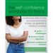 The Self-Confidence Workbook for Teens: Mindfulness Skills to Help You Overcome Social Anxiety, Be Assertive, and Believe in Yourself