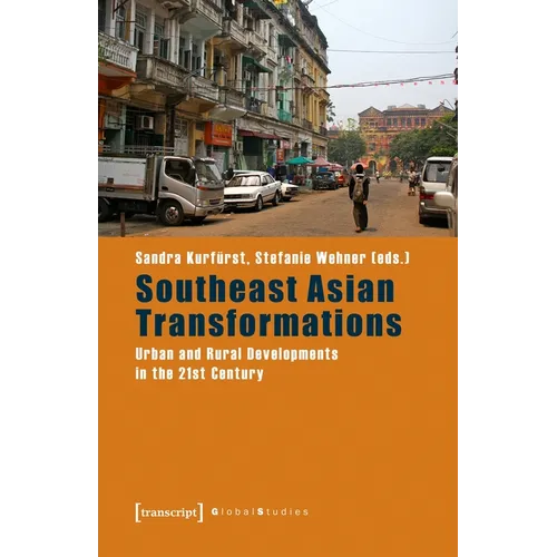 Southeast Asian Transformations: Urban and Rural Developments in the 21st Century