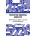 Preventing Industrial Accidents: Reappraising H. W. Heinrich - More Than Triangles and Dominoes