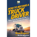 How to Become a Truck Driver