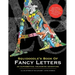Squidoodle's Book of Fancy Letters: A Stress Relieving Alphabetical Coloring Book for Adults and Children
