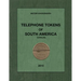 Telephone Tokens of South America.: Catalog.