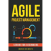 Agile Project Management: Scrum for Beginners