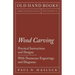 Wood Carving - Practical Instructions and Designs - With Numerous Engravings and Diagrams