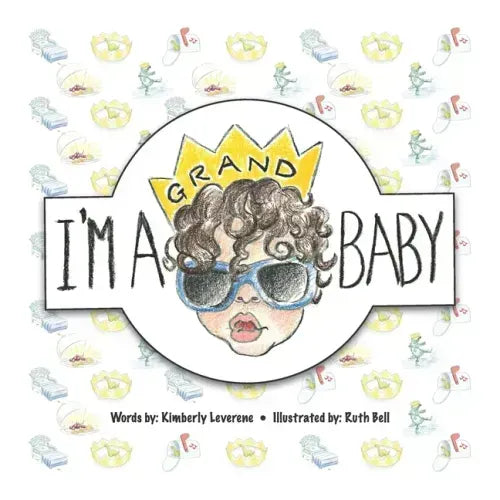 I'm A GRAND Baby