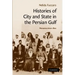 Histories of City and State in the Persian Gulf: Manama Since 1800