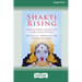 Shakti Rising: Embracing Shadow and Light on the Goddess Path to Wholeness [Standard Large Print 16 Pt Edition]