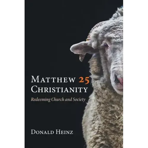 Matthew 25 Christianity: Redeeming Church and Society
