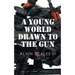 A Young World Drawn to the Gun