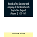 Records of the governor and company of the Massachusetts bay in New England (Volume I) 1628-1641.