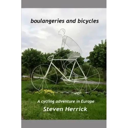 Boulangeries and Bicycles: A Cycling Adventure in Europe