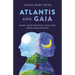 Atlantis and Gaia