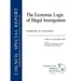 The Economic Logic of Illegal Immigration